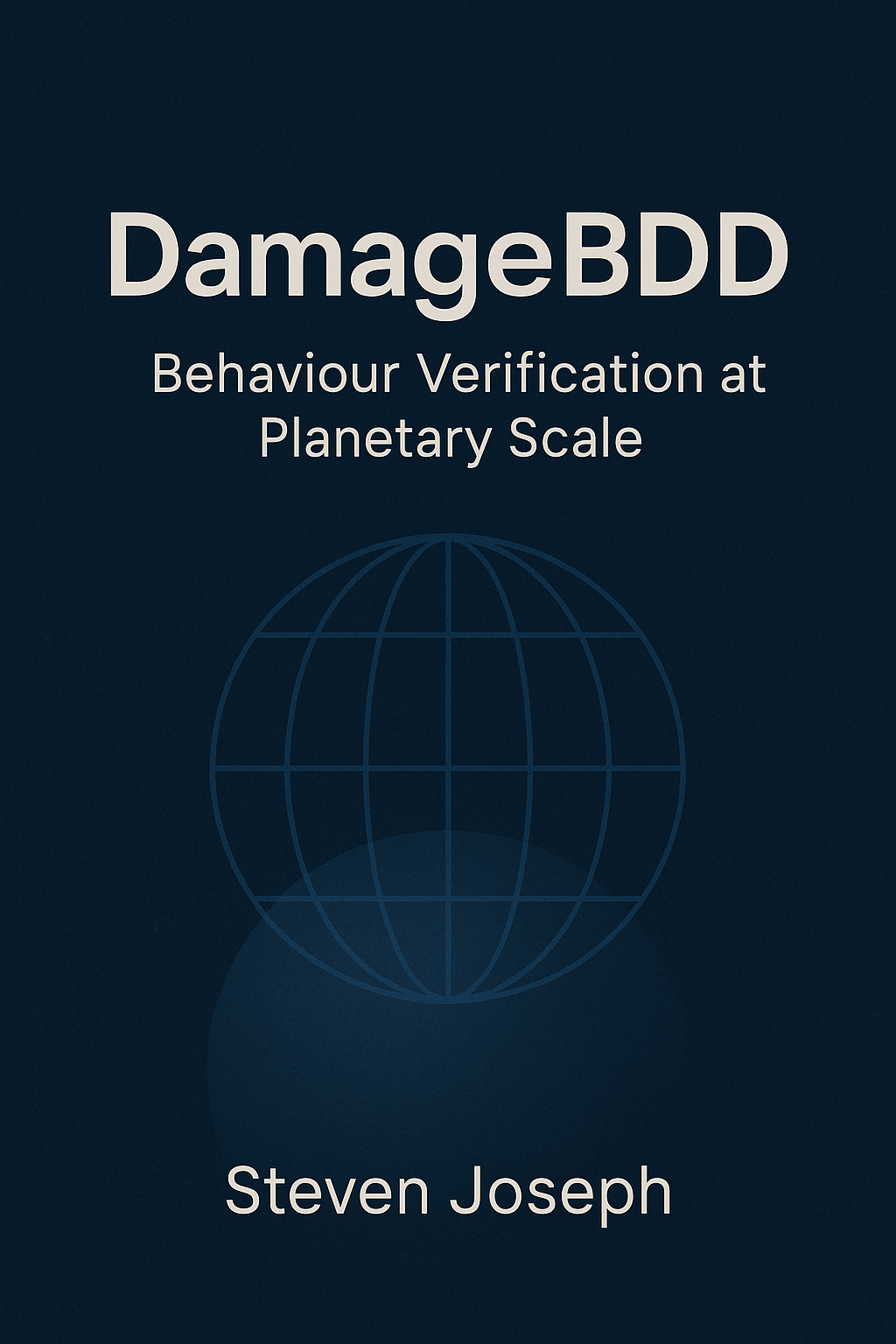 Book cover: DamageBDD โ Behaviour Verification at Planetary Scale